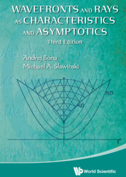 Wavefronts And Rays As Characteristics And Asymptotics (Third Edition) eBook
