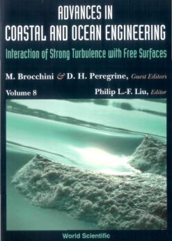 Advances In Coastal And Ocean Engineering, Vol 8: Interaction Of Strong Turbulence With Free Surfaces eBook