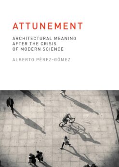 Attunement: Architectural Meaning after the Crisis of Modern Science eBook