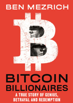 Bitcoin Billionaires: A True Story of Genius, Betrayal, and Redemption eBook