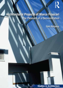 Architectural Projects of Marco Frascari: The Pleasure of a Demonstration eBook