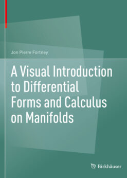 A Visual Introduction to Differential Forms and Calculus on Manifolds eBook