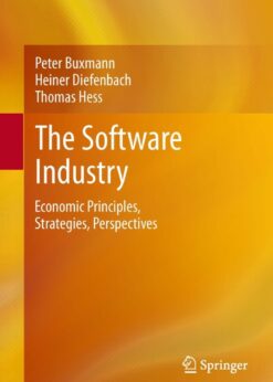 The Software Industry: Economic Principles, Strategies, Perspectives eBook