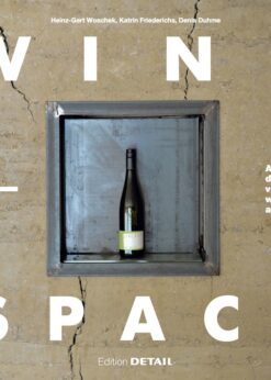 Wine and Space: Architectural design for vinotheques, wine bars and shops eBook
