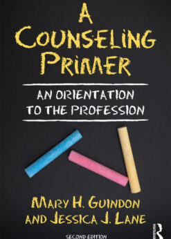 A Counseling Primer: An Orientation to the Profession eBook