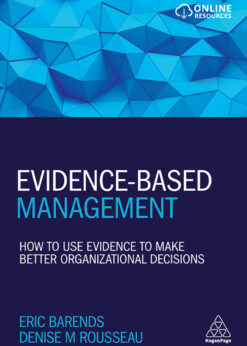 Evidence-Based Management: How to Use Evidence to Make Better Organizational Decisions eBook