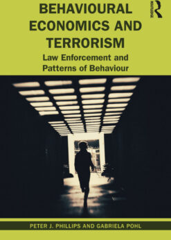 Behavioural Economics and Terrorism: Law Enforcement and Patterns of Behaviour eBook