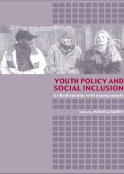 Youth Policy and Social Inclusion: Critical Debates with Young People eBook