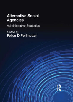 Alternative Social Agencies: Administrative Strategies eBook