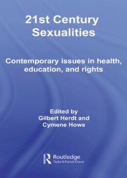 21st Century Sexualities: Contemporary Issues in Health, Education, and Rights eBook