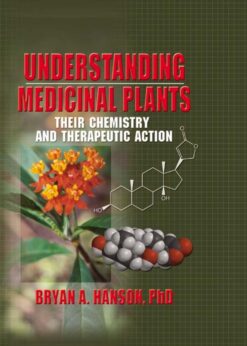 Understanding Medicinal Plants: Their Chemistry and Therapeutic Action eBook