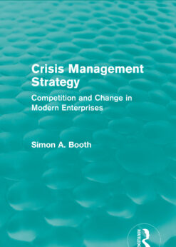Crisis Management Strategy: Competition and Change in Modern Enterprises eBook