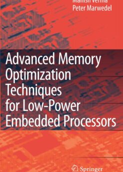 Advanced Memory Optimization Techniques for Low-Power Embedded Processors eBook