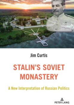 Stalin’s Soviet Monastery: A New Interpretation of Russian Politics eBook