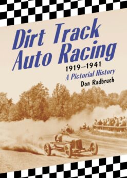 Dirt Track Auto Racing, 1919-1941: A Pictorial History eBook