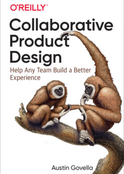 Collaborative Product Design: Help Any Team Build a Better Experience eBook