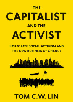 The Capitalist and the Activist: Corporate Social Activism and the New Business of Change eBook