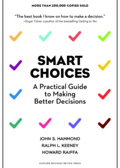 Smart Choices: A Practical Guide to Making Better Decisions eBook