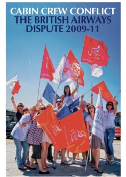 Cabin Crew Conflict: The British Airways Dispute 2009-11 eBook