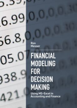 Financial Modeling for Decision Making: Using MS-Excel in Accounting and Finance eBook