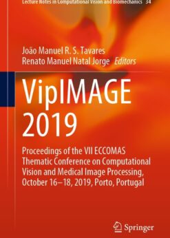 VipIMAGE 2019: Proceedings of the VII ECCOMAS Thematic Conference on Computational Vision and Medical Image Processing, October 16–18, 2019, Porto, Portugal eBook