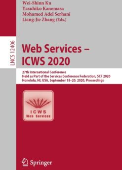 Web Services – ICWS 2020: 27th International Conference, Held as Part of the Services Conference Federation, SCF 2020, Honolulu, HI, USA, September 18–20, 2020, Proceedings eBook