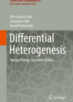 Differential Heterogenesis: Mutant Forms, Sensitive Bodies eBook