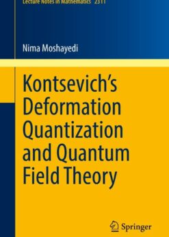 Kontsevich’s Deformation Quantization and Quantum Field Theory eBook