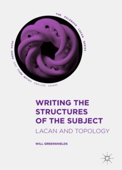 Writing the Structures of the Subject: Lacan and Topology eBook
