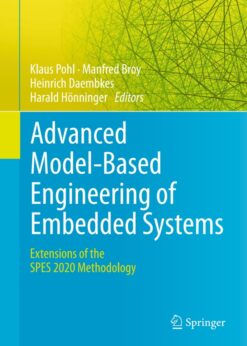 Advanced Model-Based Engineering of Embedded Systems: Extensions of the SPES 2020 Methodology eBook