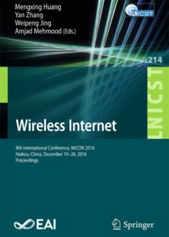 Wireless Internet: 9th International Conference, WICON 2016, Haikou, China, December 19-20, 2016, Proceedings eBook
