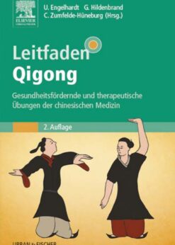 Leitfaden Qigong: Gesundheitsfördernde und therapeutische Übungen der chinesischen Medizin eBook