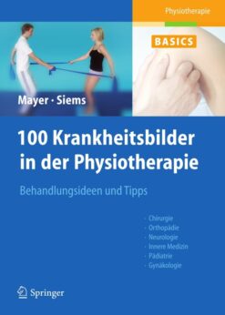 100 Krankheitsbilder in der Physiotherapie eBook