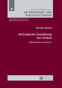Vertragliche Gestaltung von Urlaub: Moeglichkeiten und Grenzen eBook