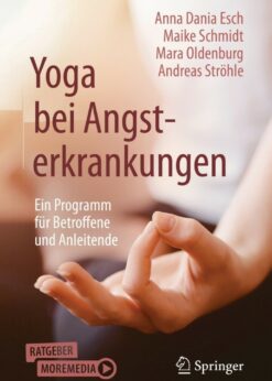 Yoga bei Angsterkrankungen: Ein Programm für Betroffene und Anleitende eBook