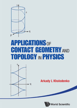 Applications Of Contact Geometry And Topology In Physics eBook