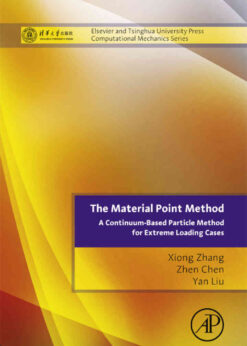 The Material Point Method: A Continuum-Based Particle Method for Extreme Loading Cases eBook