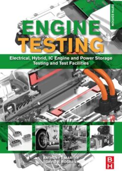 Engine Testing: Electrical, Hybrid, IC Engine and Power Storage Testing and Test Facilities eBook