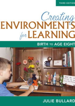 Creating Environments for Learning: Birth to Age Eight, 3rd Edition eBook