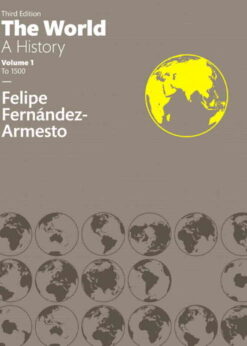 The World: A History, Volume 1, 3rd Edition eBook