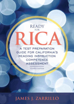 Ready for RICA: A Test Preparation Guide for California's Reading Instruction Competence Assessment, 4th Edition eBook