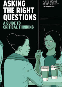 Asking the Right Questions: A Guide to Critical Thinking, 12th Edition eBook
