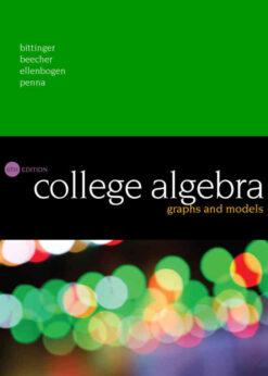 College Algebra: Graphs and Models, 6th Edition eBook