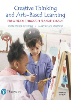 Creative Thinking and Arts-Based Learning: Preschool Through Fourth Grade, 7th Edition eBook
