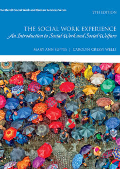 The Social Work Experience: A Case-Based Introduction to Social Work and Social Welfare, 7th Edition eBook