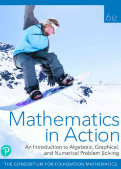 Mathematics in Action: An Introduction to Algebraic, Graphical, and Numerical Problem Solving, 6th Edition eBook