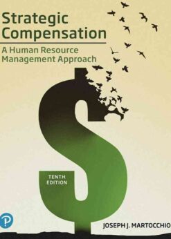 Strategic Compensation: A Human Resource Management Approach, 10th Edition eBook