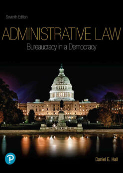 Administrative Law: Bureaucracy in a Democracy, 7th Edition eBook