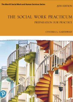 The Social Work Practicum: Preparation for Practice, 8th Edition eBook
