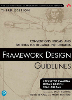 Framework Design Guidelines: Conventions, Idioms, and Patterns for Reusable .NET Libraries, 3rd Edition eBook
